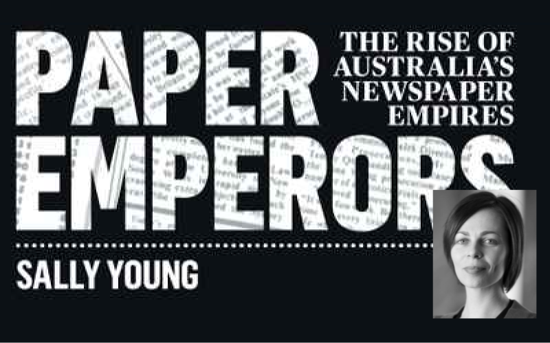 Paper Emperors – Sally Young Interview